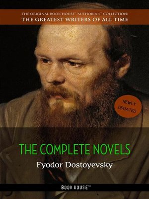 cover image of Fyodor Dostoyevsky--The Complete Novels